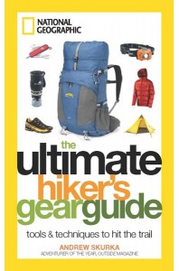 Andrew Skurka Ultimate Hiker's Gear Guide